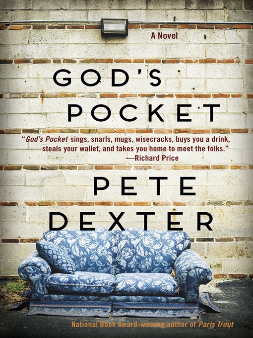 Title details for God's Pocket by Pete Dexter - Wait list